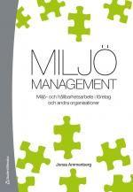 Miljömanagement: Miljö- och hållbarhetsarbete i företag och andra organisationer