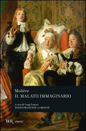 Il malato immaginario. Testo francese a fronte Molière