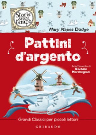 Pattini d'argento Mary Mapes Dodge