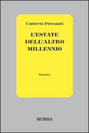 L'estate dell'altro millennio Umberto Piersanti