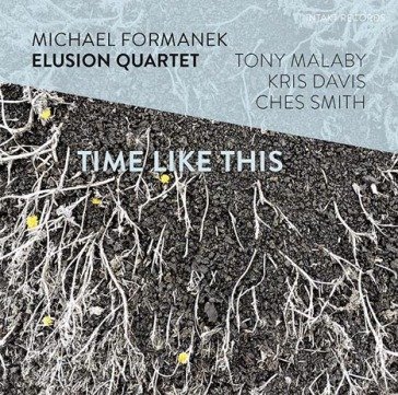 Time like this MICHAEL FORMANEK ELU