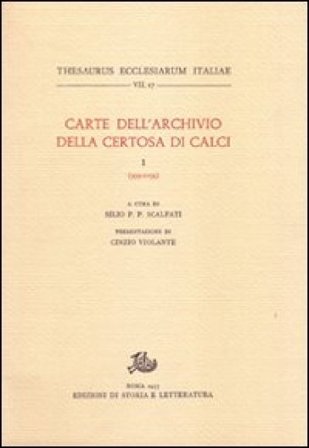 Carte dell'Archivio della Certosa di Calci. Vol. 1: 999-1099