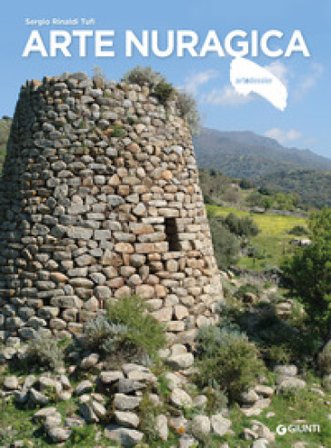 Arte nuragica. Ediz. a colori Sergio Rinaldi Tufi
