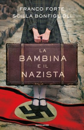 La bambina e il nazista Franco Forte