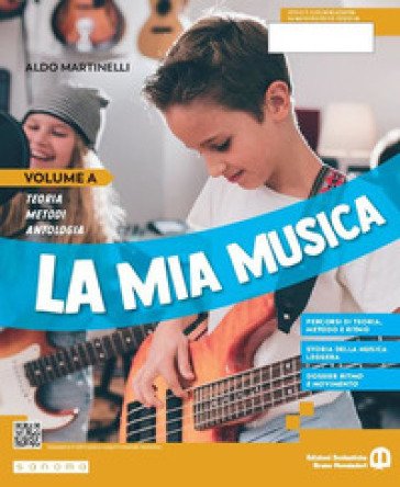 La mia musica. Per la Scuola media. Con e-book. Con espansione online. Vol. A Aldo Martinelli