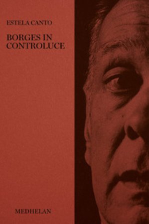 Borges in controluce Estela Canto