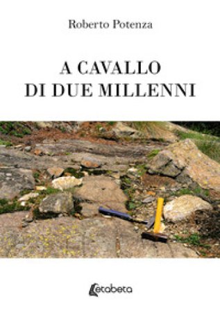 A cavallo di due millenni Roberto Potenza