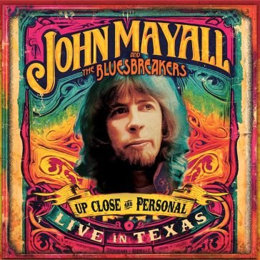 Up close and personal: live in texas JOHN MAYALL & THE BL