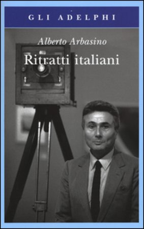 Ritratti italiani Alberto Arbasino