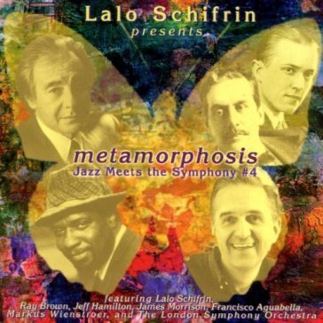 Metamorphosis: jazz meets the symphony # Lalo Schifrin
