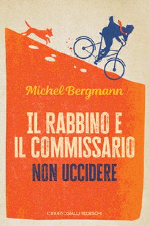 Il rabbino e il commissario. Non uccidere Michel Bergmann