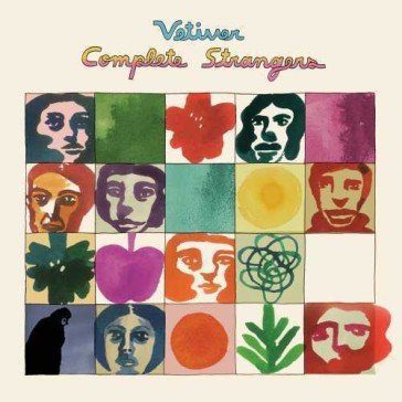 Complete strangers Vetiver