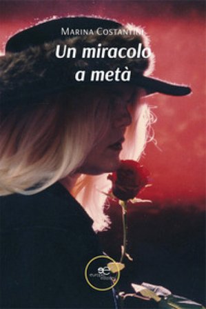Un miracolo a metà Marina Costantini