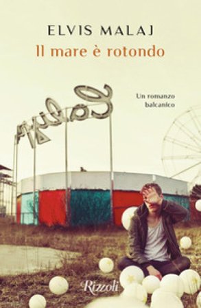 Il mare è rotondo Elvis Malaj