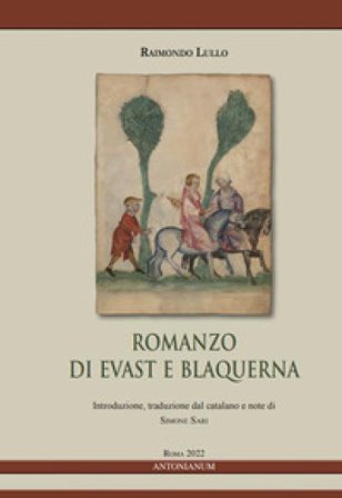Romanzo di Evast e Blaquerna Raimondo Lullo