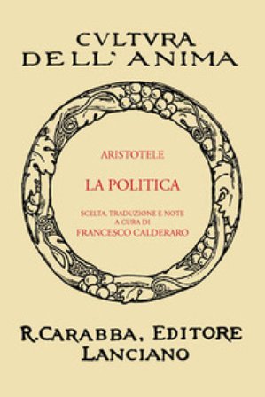 La politica (rist. anast. 1936). Ediz. in facsimile Aristotele