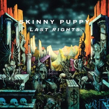 Last rights Skinny Puppy