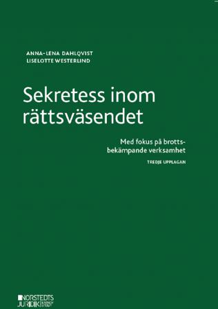 Sekretess inom rättsväsendet - Bok av Anna-Lena Dahlqvist & Liselotte Westerlind - Häfte