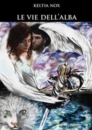 Le vie dell'alba Keltia Nox