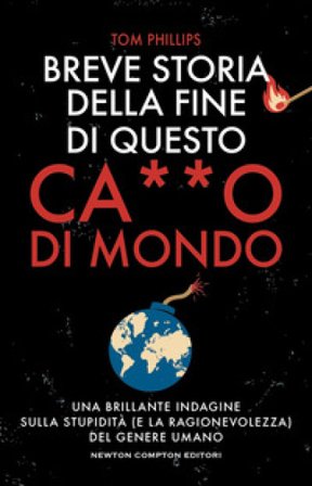 Breve storia della fine di questo c***o di mondo Tom Phillips