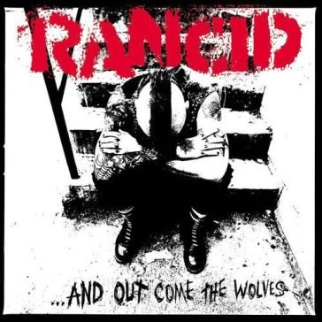 And out come the wolves Rancid