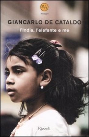 L'India, l'elefante e me Giancarlo De Cataldo