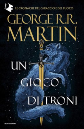Il trono di spade. Vol. 1: Un gioco di troni George R.R. Martin