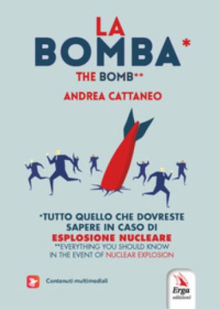 La bomba-The bomb. Ediz. bilingue Andrea Pietro Cattaneo