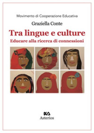 Tra lingue e culture. Educare alla ricerca di connessioni Graziella Conte