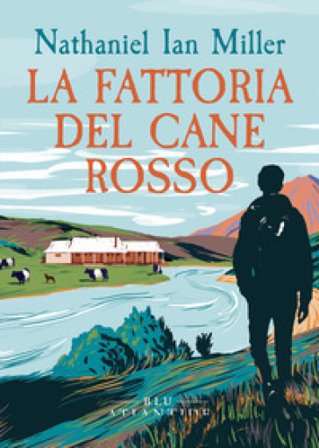 La fattoria del cane rosso Nathaniel Ian Miller