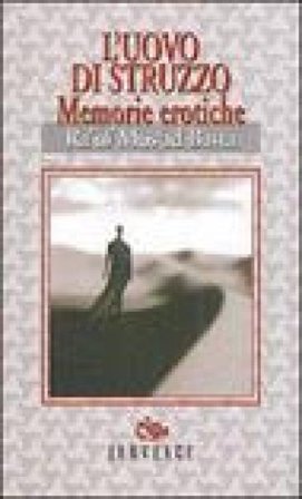 L'uovo di struzzo. Memorie erotiche Ra'uf Mus 'Ad Basta