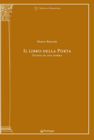 Il libro della porta. Studio su una forma Marco Biraghi