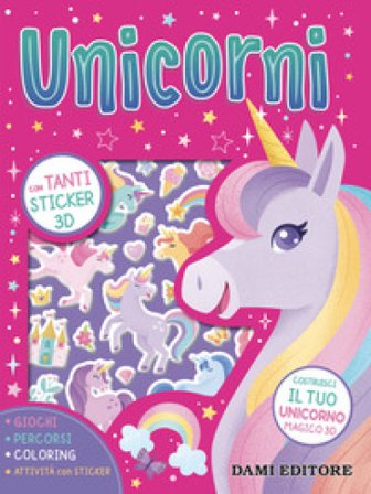 Unicorni. Ediz. a colori. Con unicorno 3D da costruire. Con Adesivi Hanna Campling