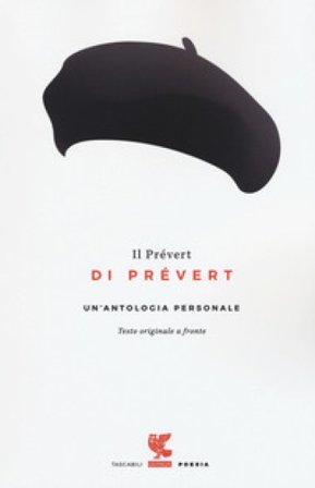 Il Prévert di Prévert. Un'antologia personale. Testo francese a fronte Jacques Prévert