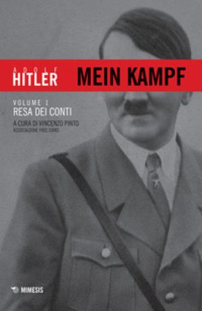 Mein Kampf. Vol. 1: Resa dei conti Adolf Hitler