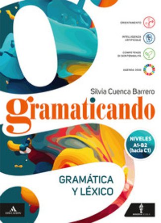 Gramaticando. Per le Scuole superiori. Con e-book. Con espansione online Barrero Silvia Cuenca