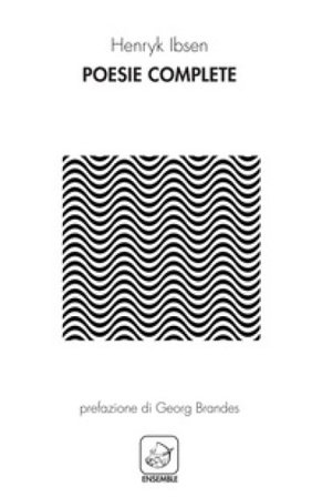 Poesie complete Henrik Ibsen