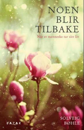 Noen blir tilbake - Bok av Solveig Bøhle - Paperback