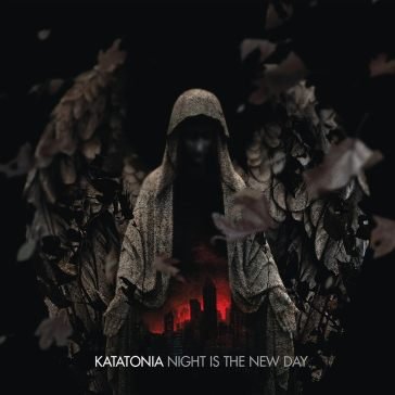 Night is the new day Katatonia