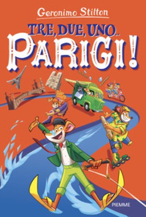 Tre, due, uno... Parigi! Geronimo Stilton