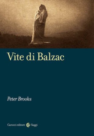 Vite di Balzac Peter Brooks