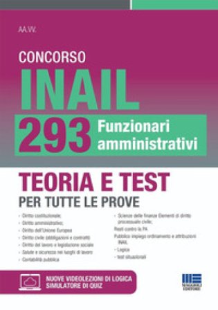 Concorso INAIL 293 Funzionari amministrativi. Teoria e test per tutte le prove. Con videolezioni di logica e simulatore di quiz online