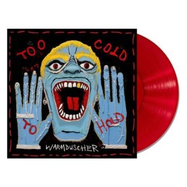 Too cold to hold (translucent red vinyl) WARMDUSCHER