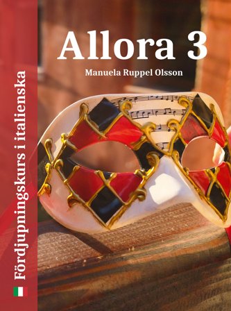 Allora 3: Fördjupningskurs i italienska
