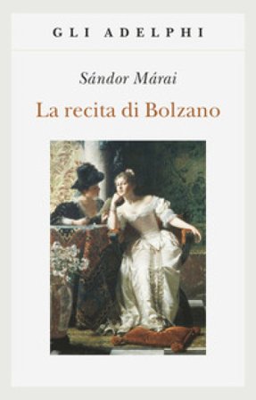 La recita di Bolzano Márai Sándor