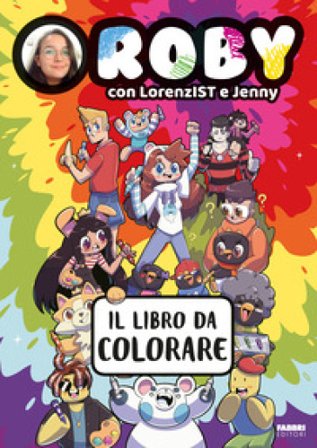 Il libro da colorare. Ediz. illustrata Roby