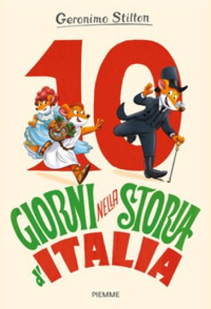 10 giorni nella storia d'Italia Geronimo Stilton
