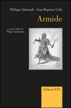 Armide. Ediz. italiana e inglese Philippe Quinault
