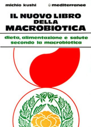 Il nuovo libro della macrobiotica Michio Kushi