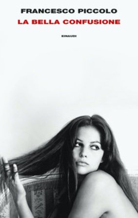 La bella confusione. L'anno di Fellini e Visconti Francesco Piccolo